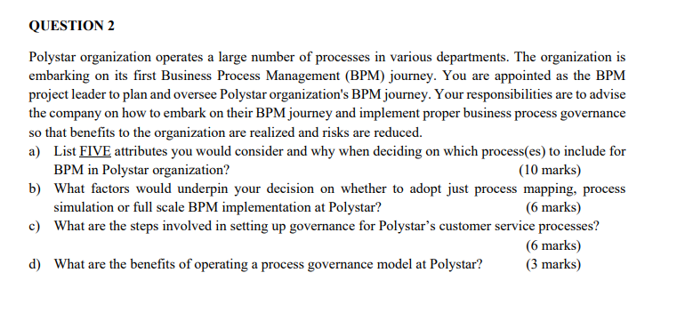 QUESTION 2 Polystar organization operates a large