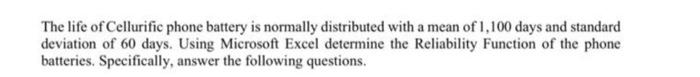The life of Cellurific phone battery is normally