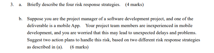 3. a. Briefly describe the four risk response
