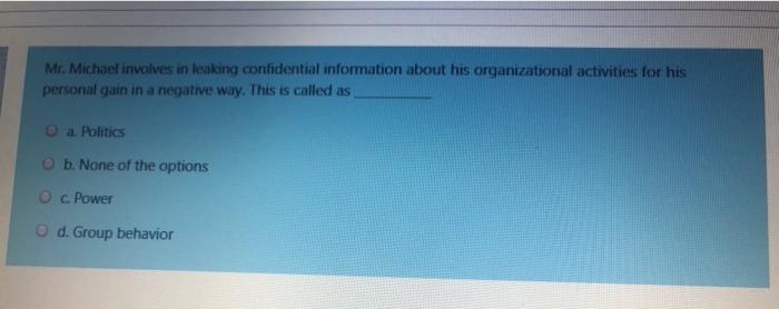 Mr. Michael involves in leaking confidential