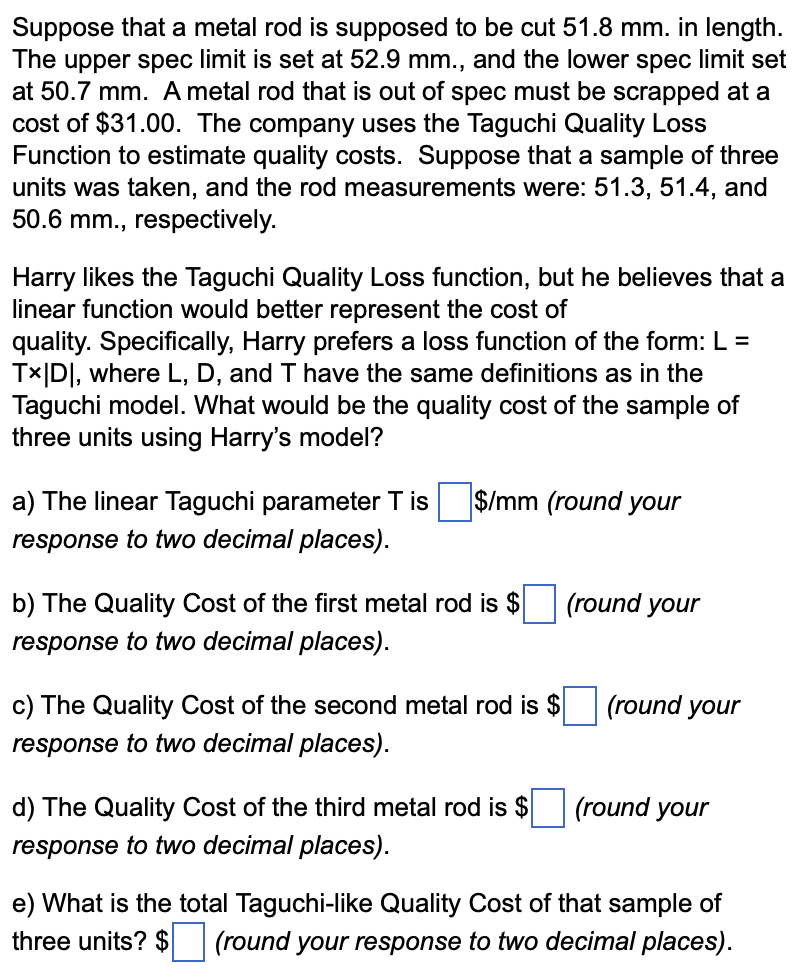 Suppose that a metal rod is supposed to be cut