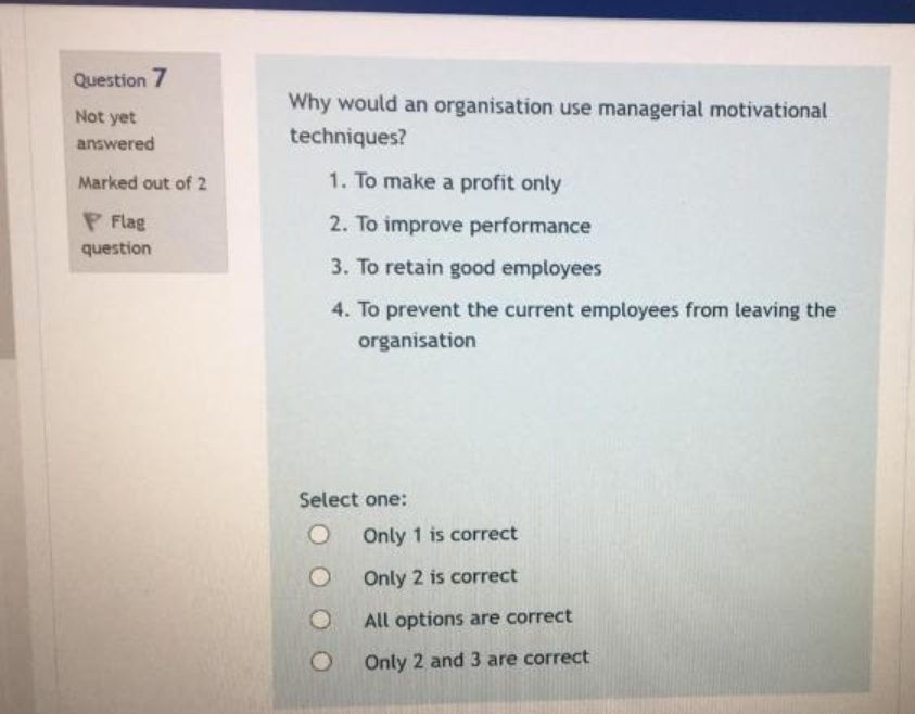Question 7 Not yet Why would an organisation use