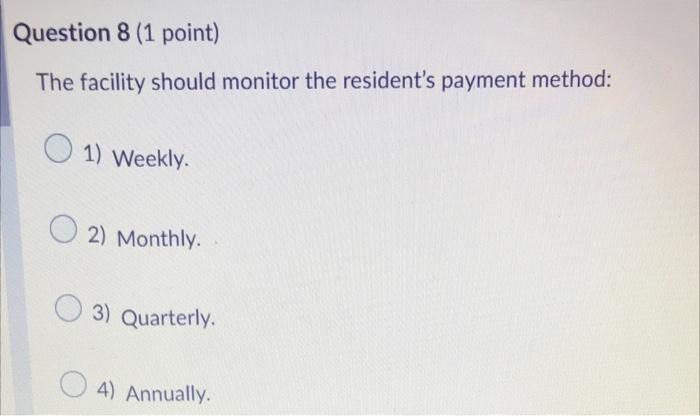 8&9 plzz Question 8 (1 point) The facility should