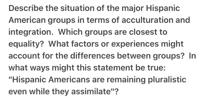 Describe the situation of the major Hispanic