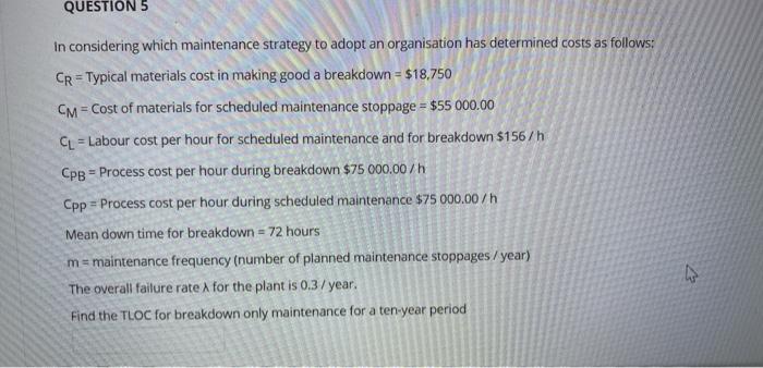 QUESTION 5 in considering which maintenance