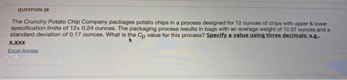 QUESTION 28 The Crunchy Potato Chip Company