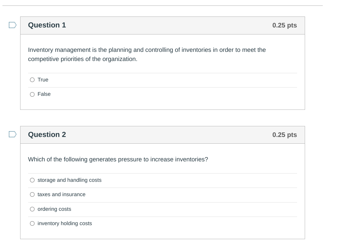 Question 1 0.25 pts Inventory management is the