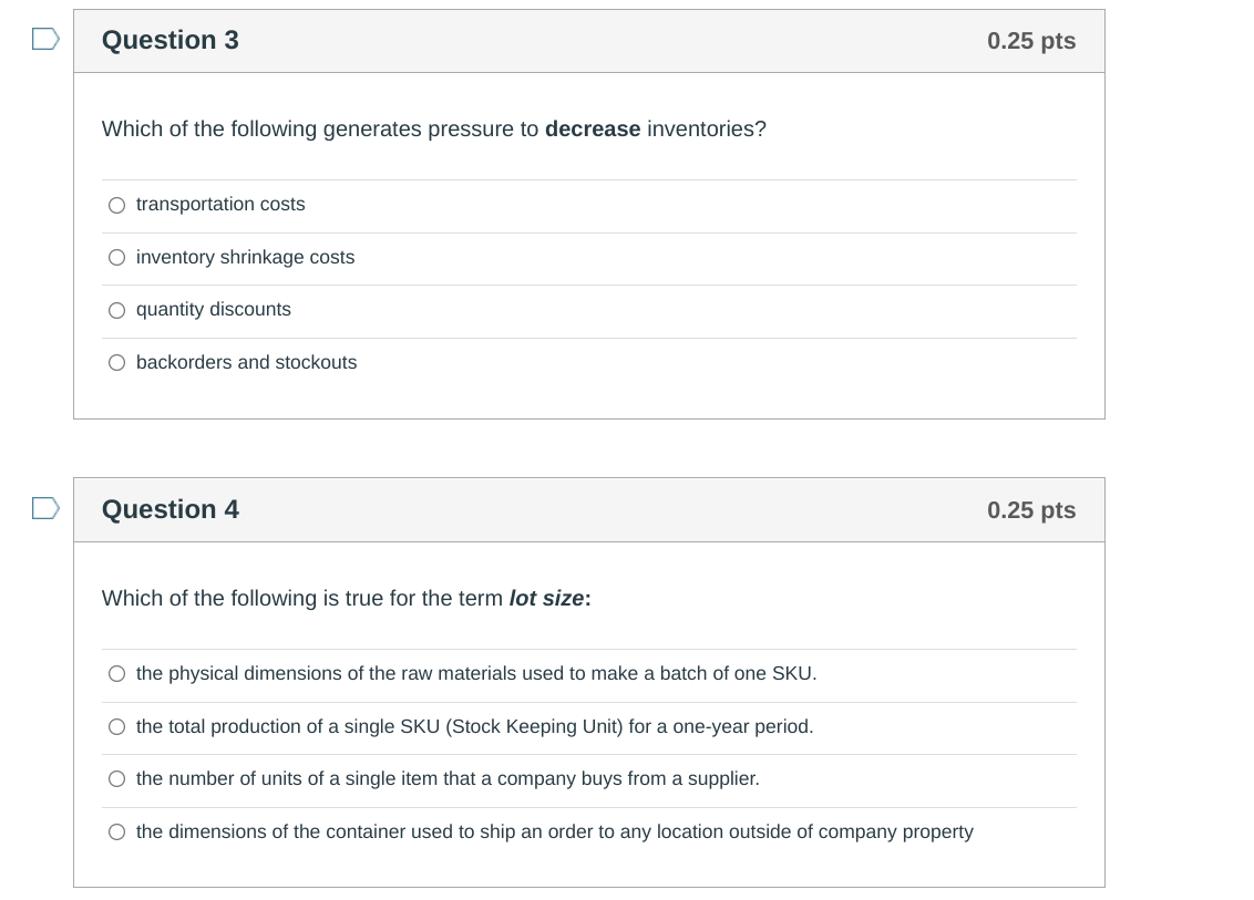 Question 1 0.25 pts Inventory management is the