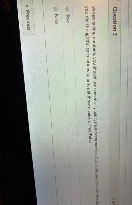 Question 3 Spe When talking numbers, you should
