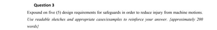 Question 3 Expound on five (5) design