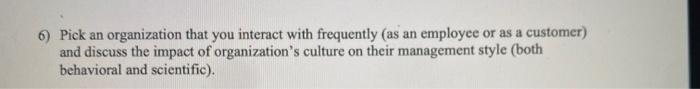 6) Pick an organization that you interact with