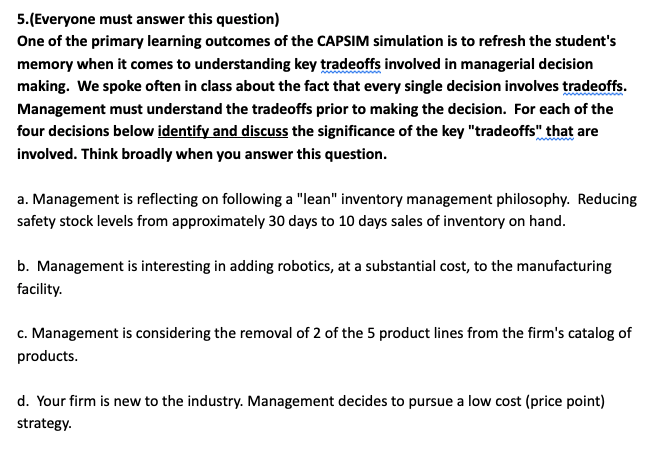 5.(Everyone must answer this question) One of the