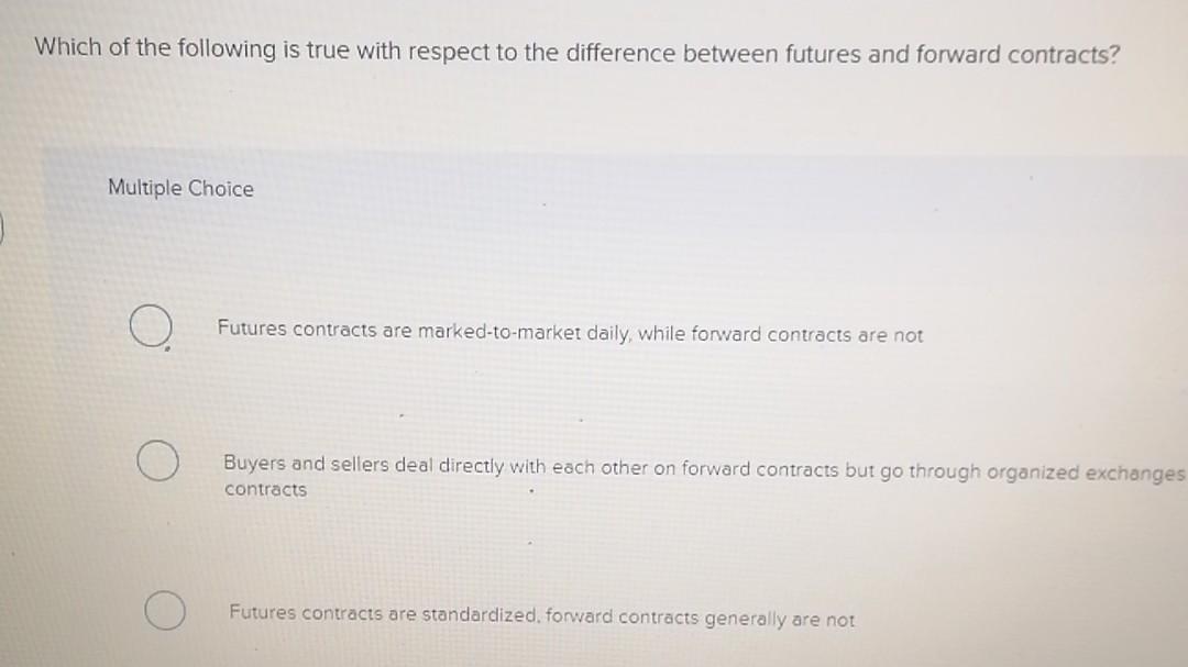 Which of the following is true with respect to