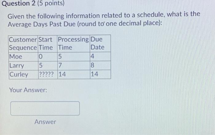 Please show work, thank you! Question 2 (5