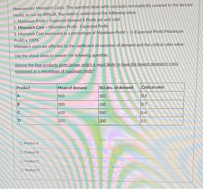 Newsvendor Mismatch Costs: This question deals