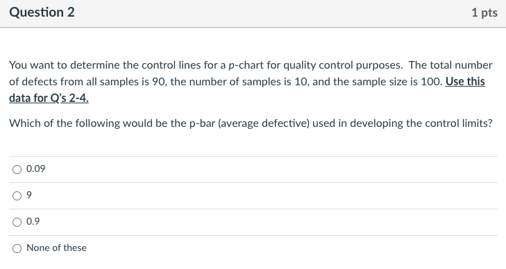 Question 2 1 pts You want to determine the