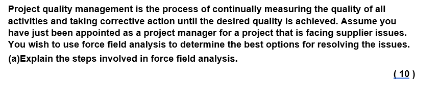 Project quality management is the process of