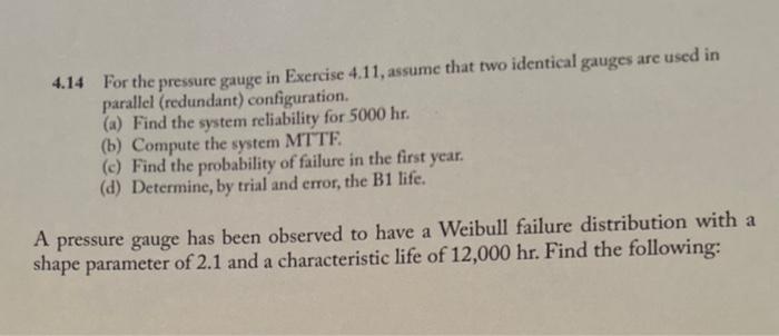 4.14 For the pressure gauge in Exercise 4.11,