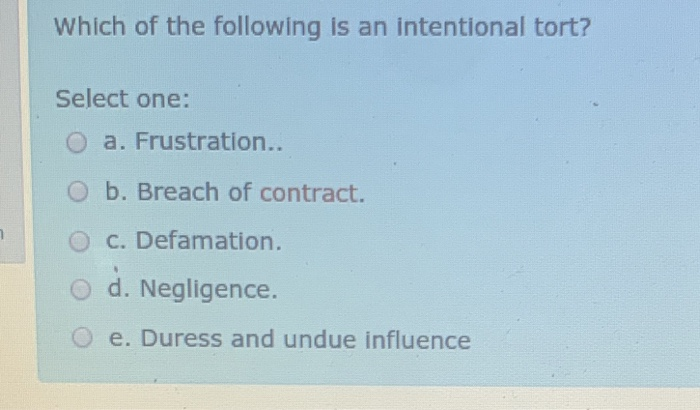 Which of the following is an intentional tort?