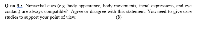 Q no 3: Nonverbal cues (e.g. body appearance,