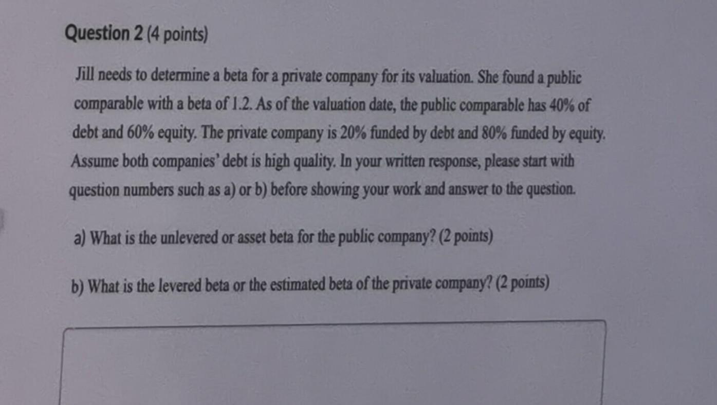 Question 2 (4 points) Jill needs to determine a