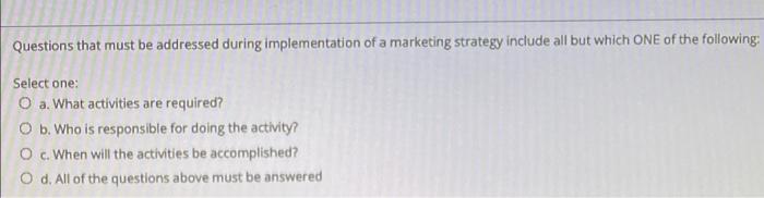 Questions that must be addressed during