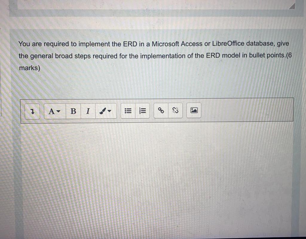 You are required to implement the ERD in a