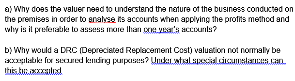 a) Why does the valuer need to understand the