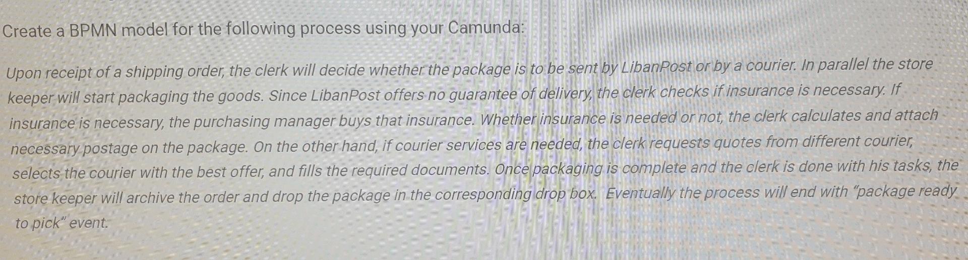 Create a BPMN model for the following process