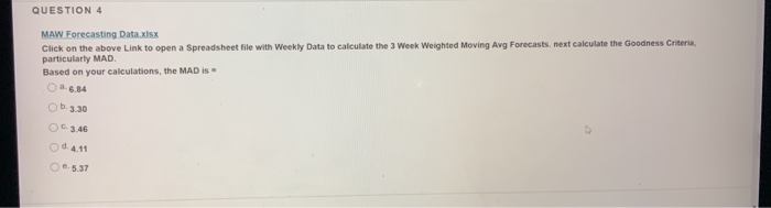 QUESTION 4 MAW Forecasting Data.xlsx Click on the
