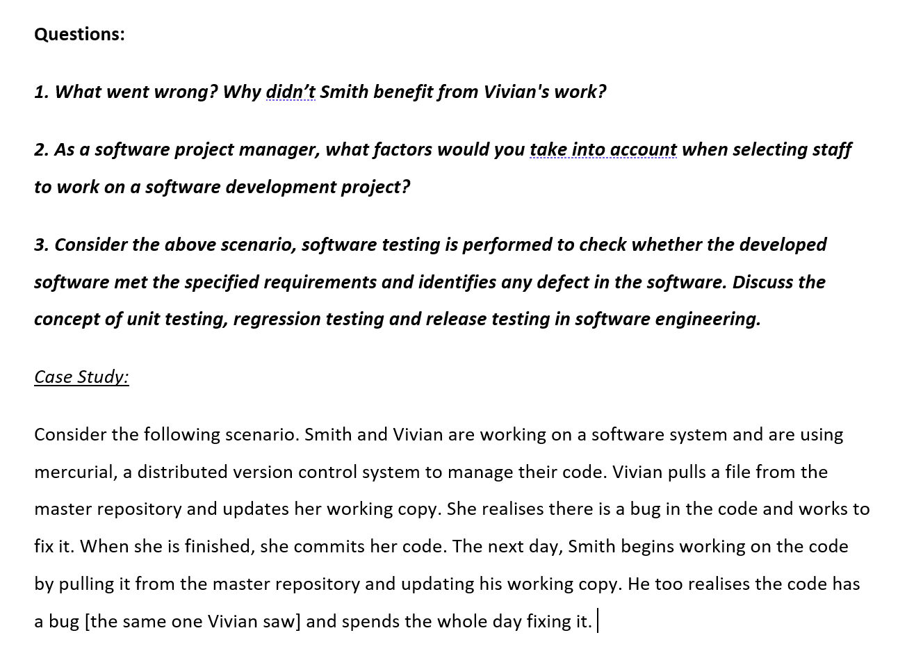 Please answer the three questions below in the