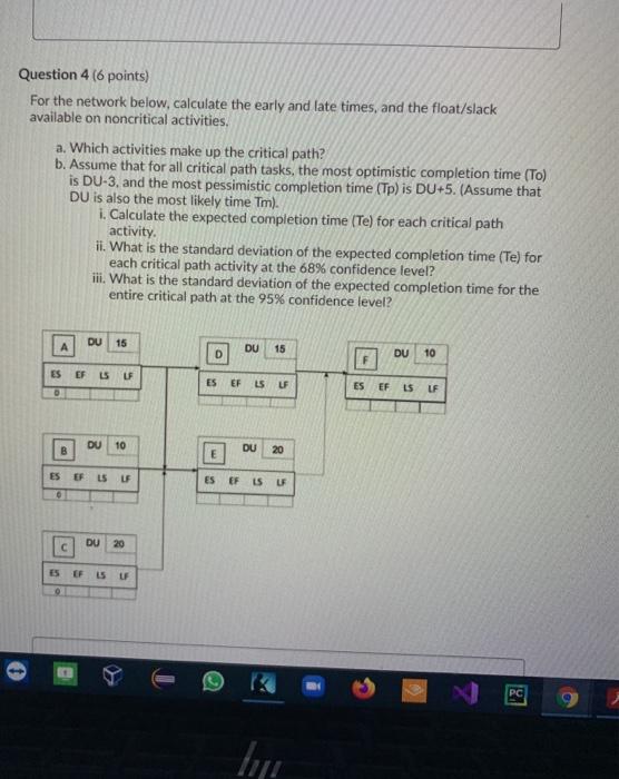 Question 4 (6 points) For the network below,