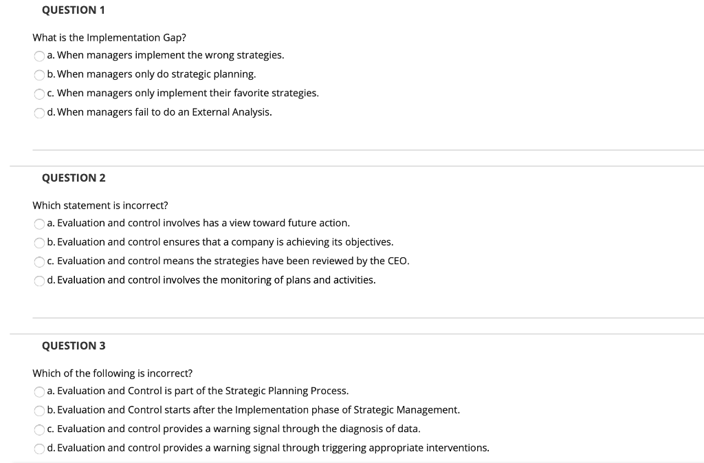 QUESTION 1 What is the Implementation Gap? a.