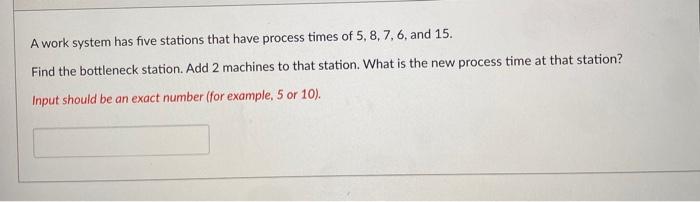 A work system has five stations that have process