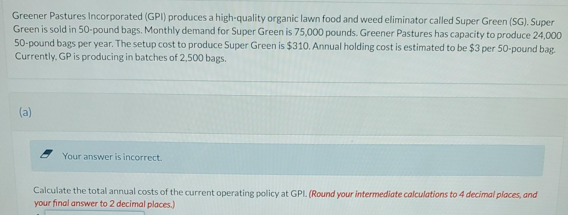 Greener Pastures Incorporated (GPI) produces a