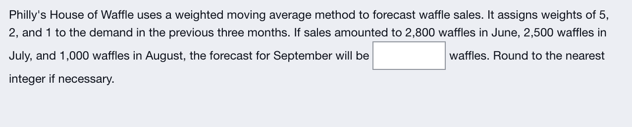 Philly's House of Waffle uses a weighted moving