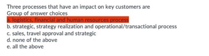 for the three processes it is not a or c and for