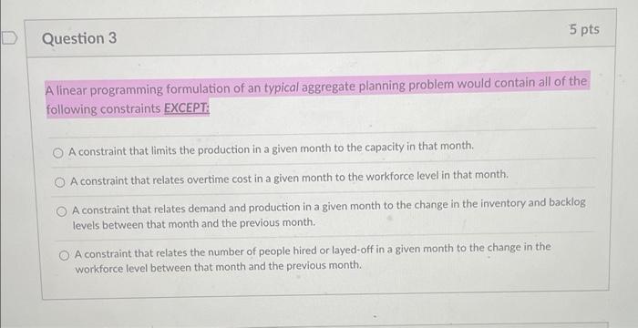 5 pts Question 3 A linear programming formulation