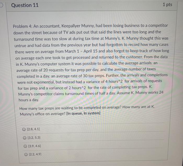 thanks for the help Question 11 1 pts Problem 4: