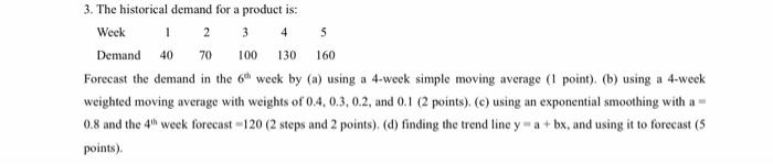 4 5 160 3. The historical demand for a product