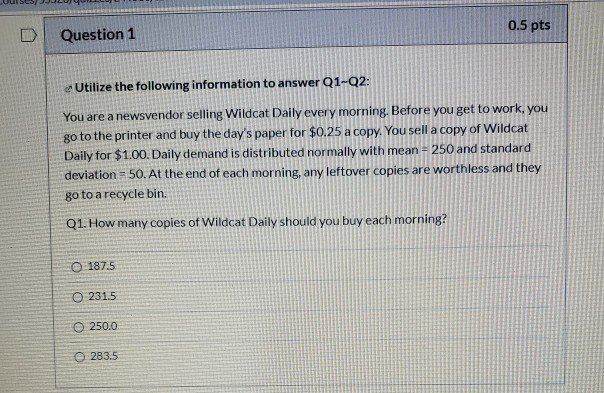 0.5 pts Question 1 Utilize the following