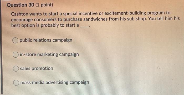 Question 28 (1 point) While the Marginal Analysis