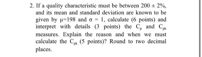 2. If a quality characteristic must be between