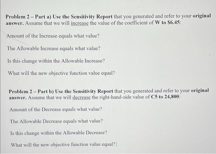 Please use Solver and Sensitivity report in excel