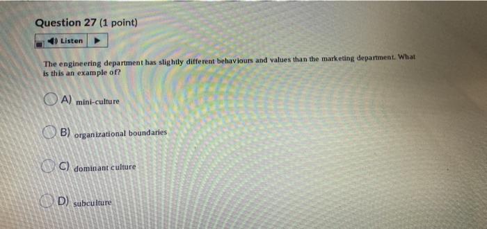 Question 27 (1 point) Listen The engineering