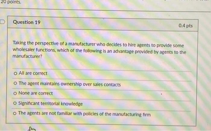 20 points D Question 19 0.4 pts Taking the