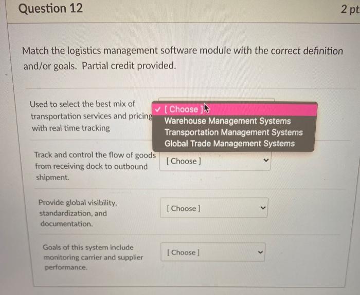 Question 12 2 pts Match the logistics management