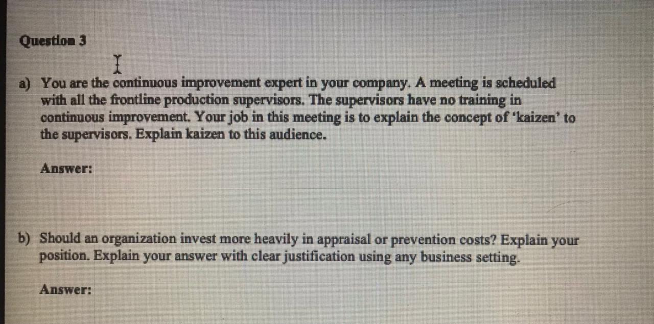 Quality management Question 3 I a) You are the