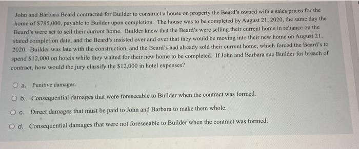 John and Barbara Beard contracted for Builder to