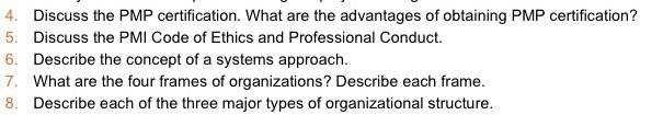 need help with these questions 4. Discuss the PMP